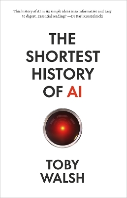 The Shortest History of AI - Toby Walsh