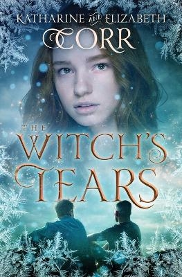 The Witch's Tears - Katharine Corr, Elizabeth Corr