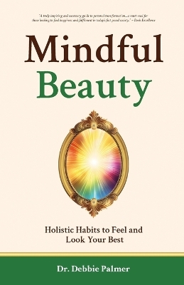 Mindful Beauty - Dr Debbie Palmer