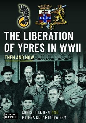 The Liberation of Ypres in WWII - Chris Lock BEM, Milena Kolař&iacute;kov&aacute; BEM