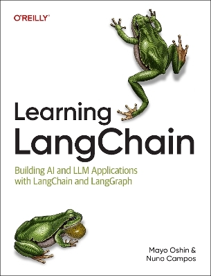 Learning LangChain - Mayo Oshin, Nuno Campos