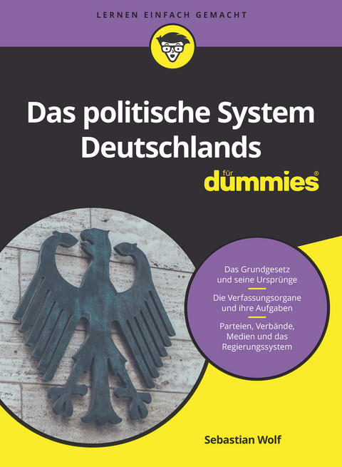 Das politische System Deutschlands f&uuml;r Dummies - Sebastian Wolf