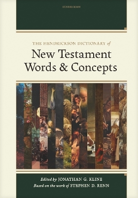 The Hendrickson Dictionary of New Testament Words and Concepts - 