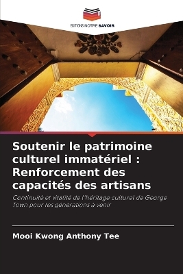 Soutenir le patrimoine culturel immat&eacute;riel - Mooi Kwong Anthony Tee