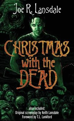 Christmas with the Dead - Joe R Lansdale, Keith Lansdale