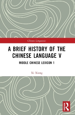 A Brief History of the Chinese Language V - XI Xiang