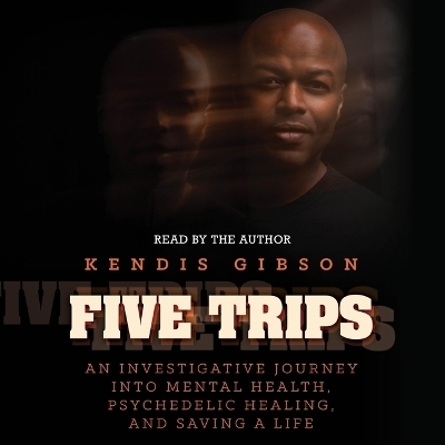 Five Trips - Kendis Gibson
