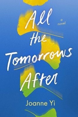 All the Tomorrows After - Joanne Yi