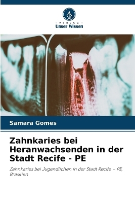 Zahnkaries bei Heranwachsenden in der Stadt Recife - PE