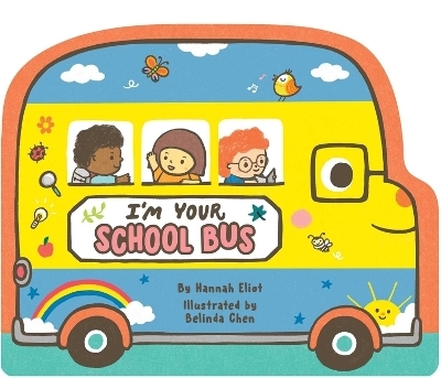 I'm Your School Bus - Hannah Eliot