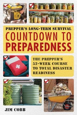 Prepper's Long-Term Survival: Countdown to Preparedness - Jim Cobb
