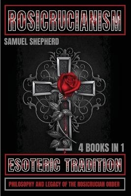 Rosicrucianism - Samuel Shepherd