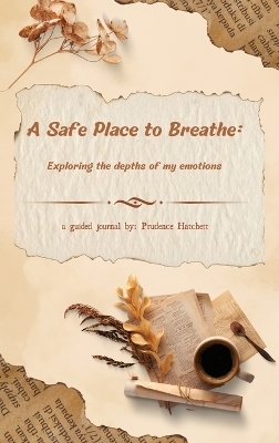 A Safe Place to Breathe - Prudence Hatchett