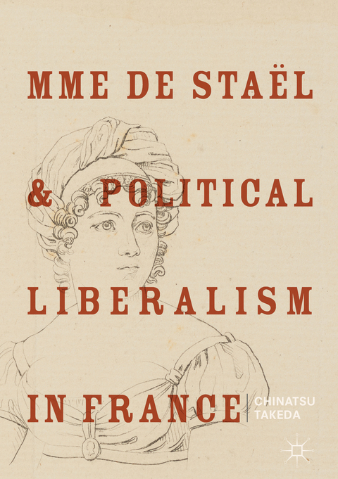 Mme de Sta&euml;l and Political Liberalism in France - Chinatsu Takeda