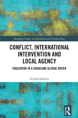 Conflict, International Intervention and Local Agency - Ervjola Selenica