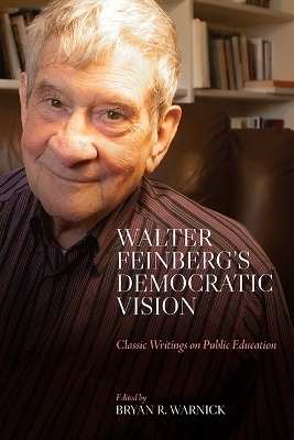 Walter Feinberg's Democratic Vision - Walter Feinberg
