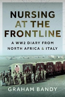 Nursing at the Frontline - Graham Bandy