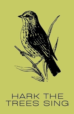 Hark the Trees Sing - Anne Orville