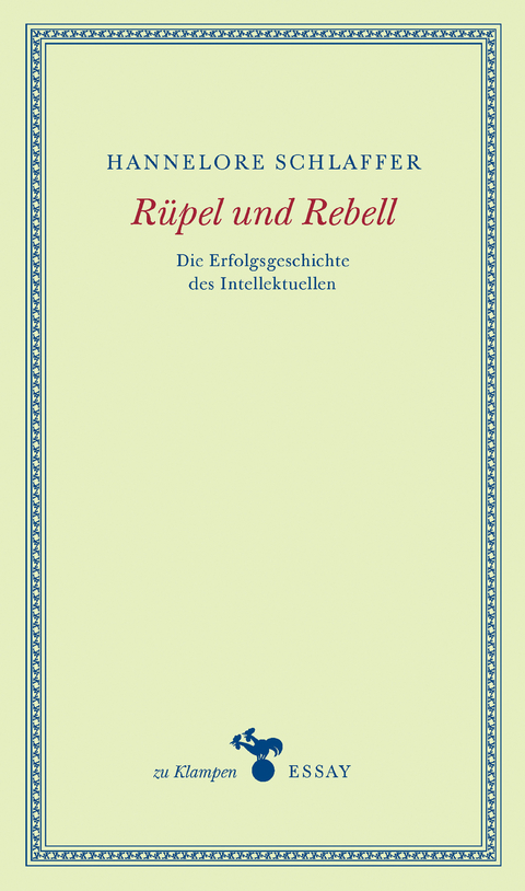 R&uuml;pel und Rebell - Hannelore Schlaffer
