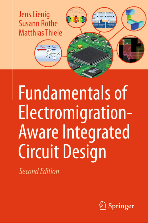 Fundamentals of Electromigration-Aware Integrated Circuit Design - Jens Lienig, Susann Rothe, Matthias Thiele