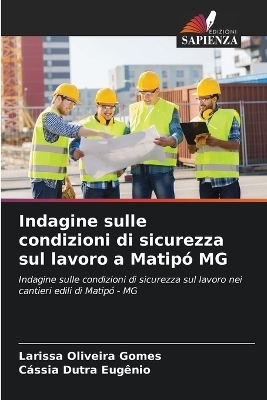 Indagine sulle condizioni di sicurezza sul lavoro a Matip&oacute; MG - Larissa Oliveira Gomes, C&aacute;ssia Dutra Eug&ecirc;nio