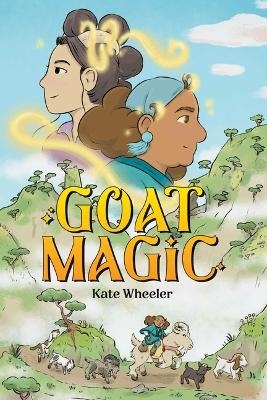 Goat Magic - Kate Wheeler