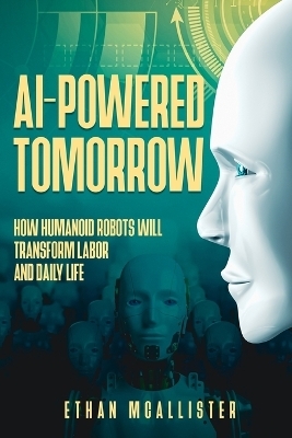AI-Powered Tomorrow - Ethan McAllister