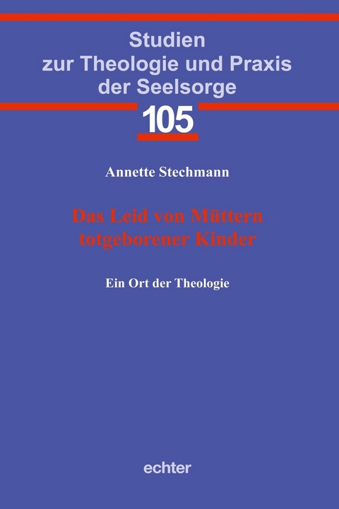 Das Leid von M&uuml;ttern totgeborener Kinder - Annette Stechmann