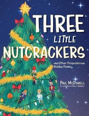Three Little Nutcrackers - Paul McDowell
