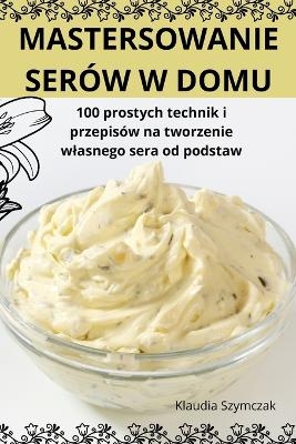 Mastersowanie Serów W Domu