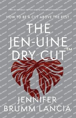 The Jen-uine Dry Cut(TM)