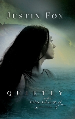 Quietly Waiting - Justin Fox
