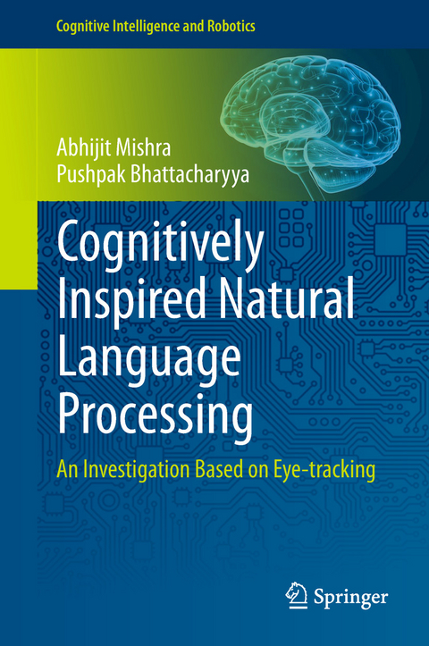 Cognitively Inspired Natural Language Processing - Abhijit Mishra, Pushpak Bhattacharyya