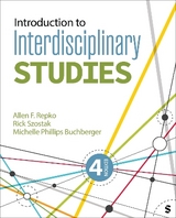 Introduction to Interdisciplinary Studies - Repko, Allen F.; Szostak, Rick; Buchberger, Michelle Phillips