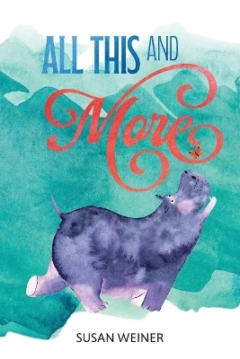 All This and More - Susan Weiner