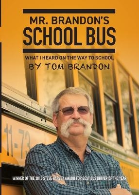 Mr. Brandon's School Bus - Tom Brandon