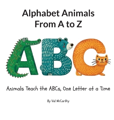 Alphabet Animals From A to Z - Valeri McCarthy