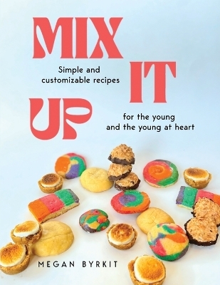 Mix It Up - Megan Byrkit