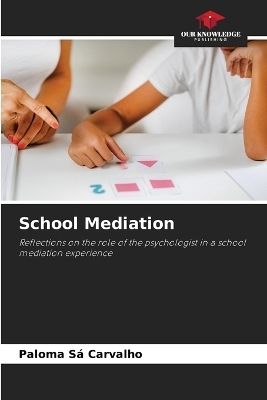 School Mediation - Paloma S&aacute; Carvalho