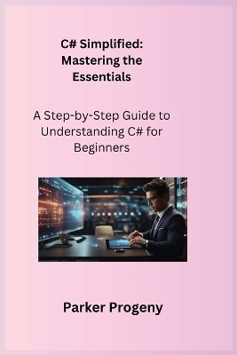 C# Simplified - Parker Progeny