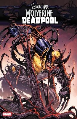 Venom War: Wolverine/Deadpool - Tim Seeley, Tony Fleecs, Cullen Bunn