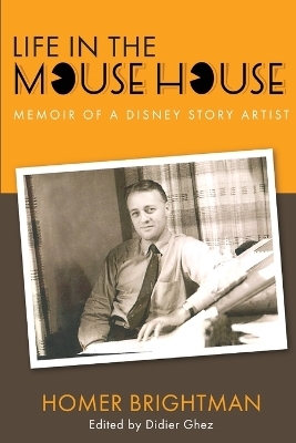 Life in the Mouse House - Homer Brightman