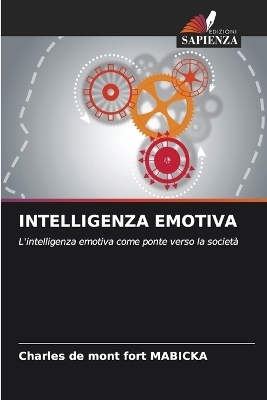 Intelligenza Emotiva - Charles de Mont Fort MABICKA