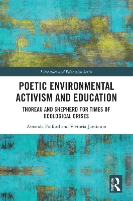 Poetic Environmental Activism and Education - Amanda Fulford, Victoria Jamieson