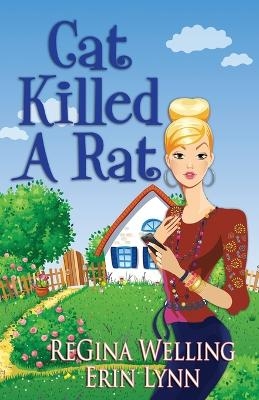 Cat Killed a Rat - Regina Welling, Erin Lynn
