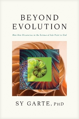 Beyond Evolution - PhD Sy Garte