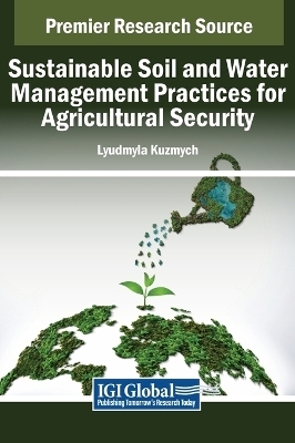 Sustainable Soil and Water Management Practices for Agricultural Security - 