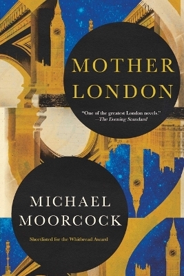 Mother London - Michael Moorcock
