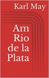 Am Rio de la Plata - Karl May