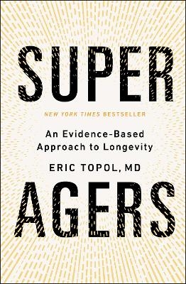 Super Agers - Eric Topol